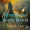 Hunting the White Witch Audiobook
