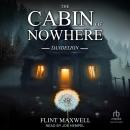 The Cabin of Nowhere: Dandelion Audiobook