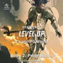 Level up - It's an RPG World Book 2: Progression Audiobook
