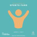 The Psychology of Sports Fans Audiobook