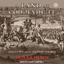 A Land As God Made It: Jamestown and the Birth of America Audiobook