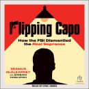 Flipping Capo: How the FBI Dismantled the Real Sopranos Audiobook
