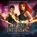 Live Fae or Die Trying Audiobook