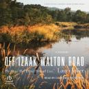 Off Izaak Walton Road: The Grace That Comes Through Loss Audiobook
