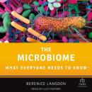 The Microbiome: What Everyone Needs to Know(r) Audiobook