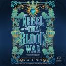 The Rebel and the Final Blood War Audiobook