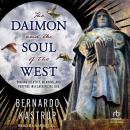 The Daimon and the Soul of the West: Finding identity, meaning, and purpose in a sacrificial life Audiobook