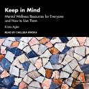 Cover of Keep in Mind: Mental Wellness Resources for Everyone and How to Use Them