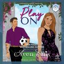 Play On: A Soccer Romantic Comedy Audiobook