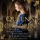 The Queen's Children: The start of the Stuart reign in England Audiobook