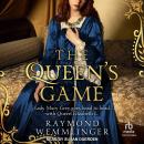 The Queen's Game: Lady Mary Grey goes head to head with Queen Elizabeth I... Audiobook