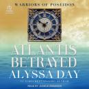 Atlantis Betrayed: Warriors of Poseidon Audiobook