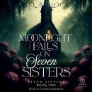 Moonlight Falls on Seven Sisters Audiobook