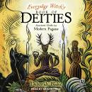 Everyday Witch's Book of Deities: Ancient Gods for Modern Pagans Audiobook
