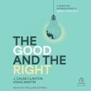 The Good and the Right: A Christian Introduction to Moral Philosophy Audiobook