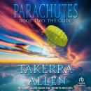 Parachutes: Book Two: The Glide Audiobook