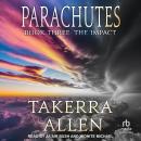 Parachutes: Book Three: The Impact Audiobook