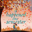 It Happened One Semester Audiobook