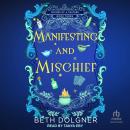 Manifesting and Mischief Audiobook