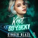 Knot So Lucky Audiobook
