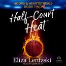 Half-Court Heat Audiobook
