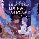 A Barista's Guide to Love & Larceny Audiobook