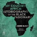 My Country, Africa: Autobiography of the Black Pasionaria Audiobook