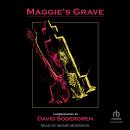 Maggie's Grave Audiobook