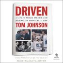 Driven: A Life in Public Service and Journalism from LBJ to CNN Audiobook