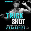 Trick Shot: A Best Friends to Lovers Sports Romance Audiobook