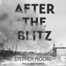 After the Blitz: The Luftwaffe Bombing of Britain, 1941-1943 Audiobook
