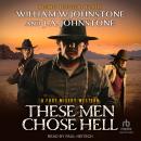 These Men Chose Hell Audiobook
