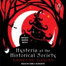 Hysteria at the Historical Society Audiobook
