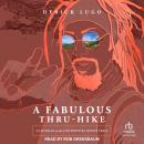 Cover of A Fabulous Thru-Hike: 3,100 Miles on the Continental Divide Trail