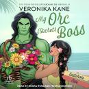 My Orc (Secret) Boss Audiobook