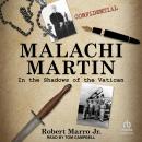Malachi Martin: In the Shadows of the Vatican Audiobook