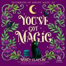 You've Got Magic: Sisterhood of Midlife Magic Book 1 Audiobook