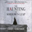 The Haunting of Sorrow's Leap Audiobook