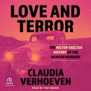 Love and Terror: The Helter-Skelter History of the Manson Murders Audiobook