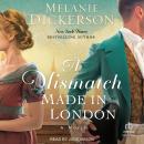 A Mismatch Made in London Audiobook