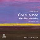 Calvinism: A Very Short Introduction (Second Edition) Audiobook