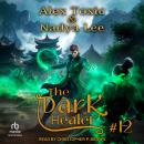 The Dark Healer: Book 12 Audiobook