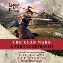 A Throne Betrayed: A Legend of the Five Rings Novel (The Clan Wars) Audiobook
