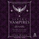Living Vampires: Modern Tradition, Magic & Practice Audiobook