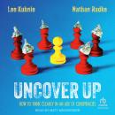 Uncover Up: How to Think Clearly in an Age of Conspiracies Audiobook