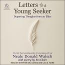 Letters to a Young Seeker: Departing Thoughts from an Elder Audiobook