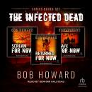 Infected Dead Series Boxed Set: Books 7-9 Audiobook