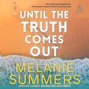 Until the Truth Comes Out: A Novel Audiobook