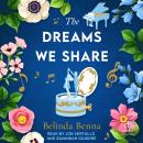 The Dreams We Share Audiobook