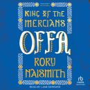 Offa: King of the Mercians Audiobook